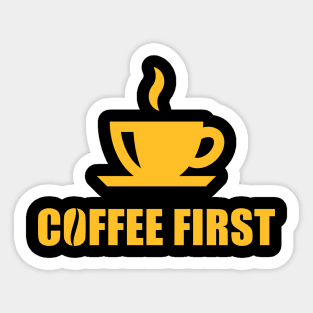 Coffee First (Coffee Drinker / Coffee Cup / Gold) Sticker